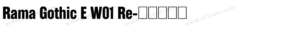 Rama Gothic E W01 Re字体转换